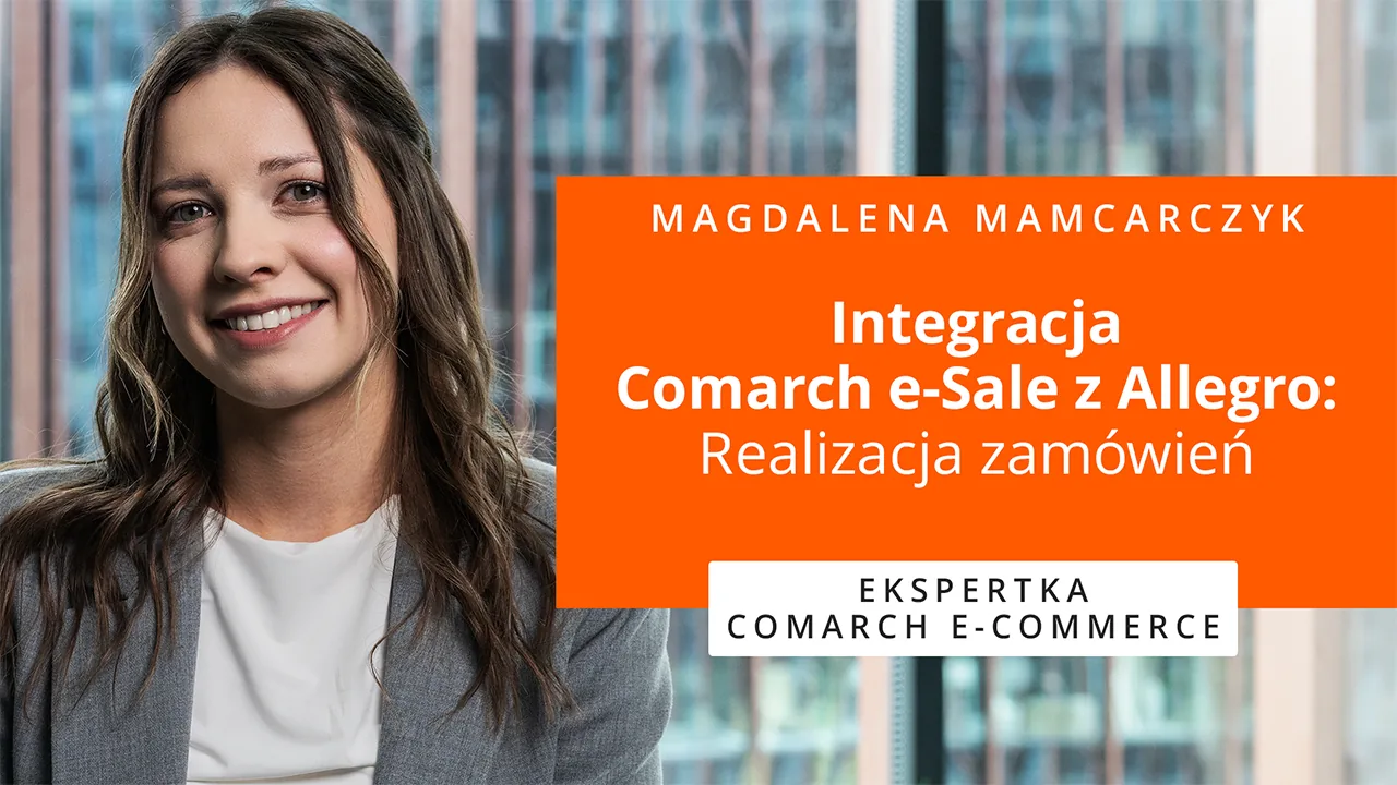 Miniatura filmu: integracja Comarch e-Sale z Allegro – realizacja zamówień i obsługa wysyłki